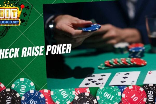 check-raise-trong-poker